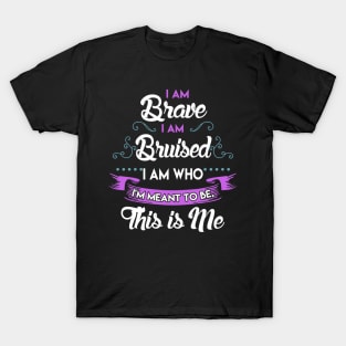 I'm Brave, I'm Bruised The Greatest Showman T-Shirt